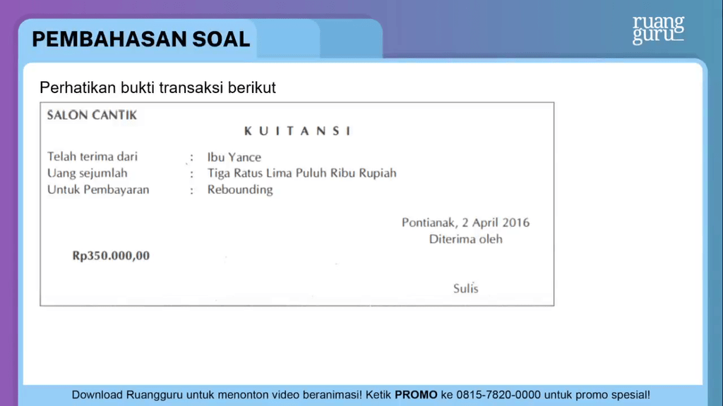 Perhatikan Bukti Transaksi Berikut. Penca...