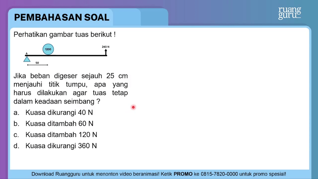 Perhatikan Gambar Tuas Berikut! Jika Beban D...