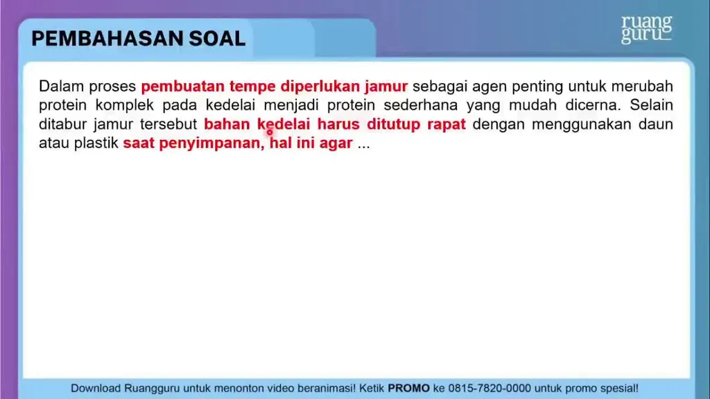 Keunggulan Tempe Kedelai Dibanding Bahan Bakunya Yang Berupa Kedelai Adalah Dalam proses pembuatan tempe diperlukan jamur seba...