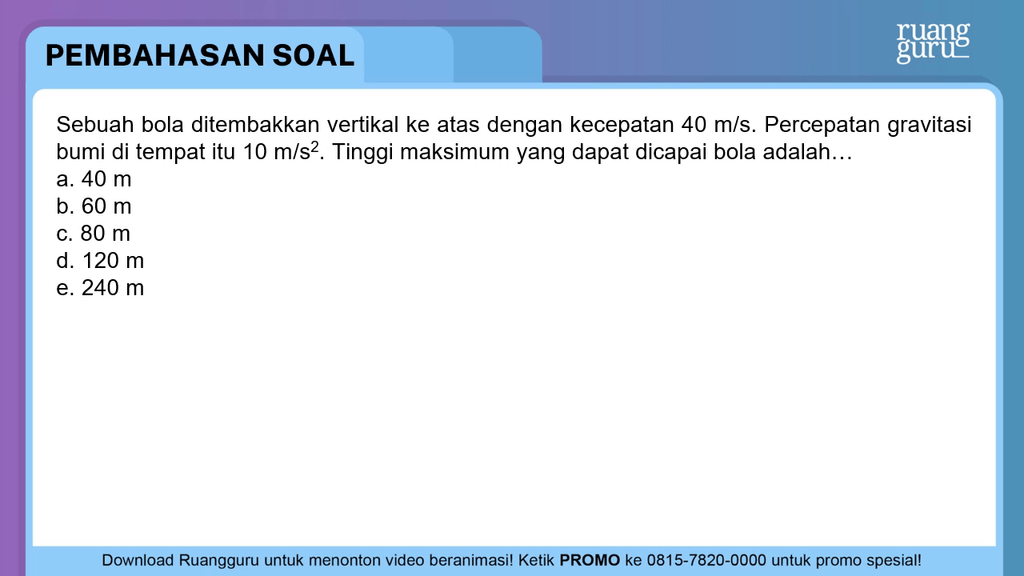 Sebuah Bola Ditembakkan Vertikal Ke Atas Dengan Ke...