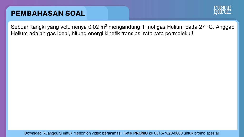 Sebuah Tangki Yang Volumenya 0 , 02 M 3 Mengandung...