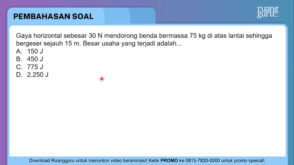 Gaya Horizontal Sebesar 30 N Mendorong Benda Berma...