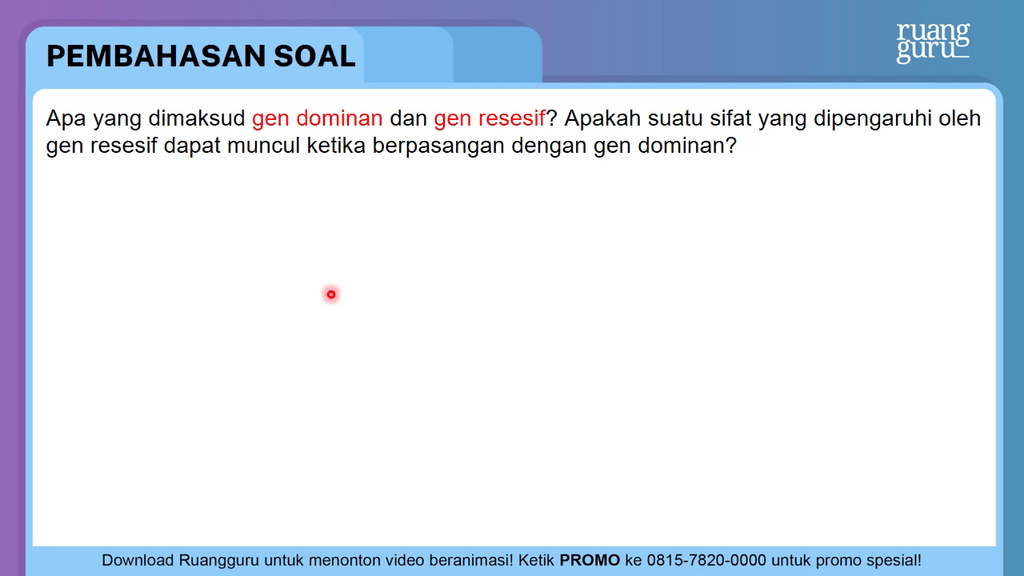 Apa Yang Dimaksud Gen Dominan Dan Gen Resesif Ap