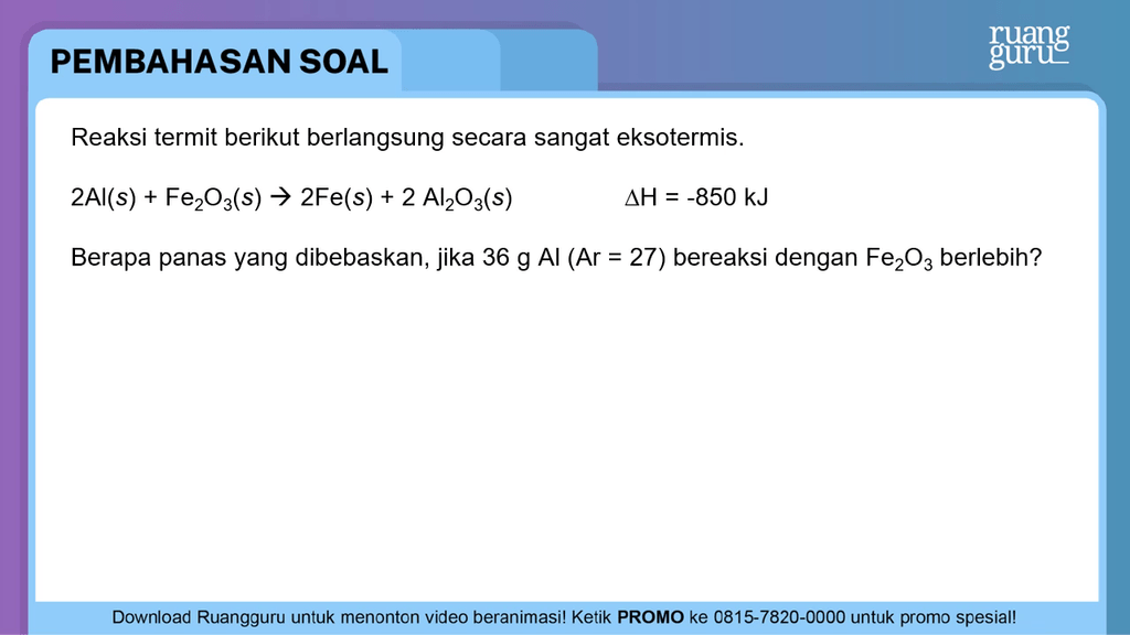 Reaksi Termit Berikut Berlangsung Secara Sangat Ek...