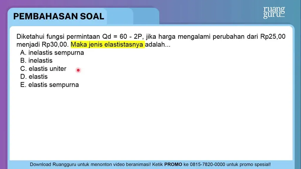 Diketahui Fungsi Permintaan Qd = 60 - 2P, Jika Har...