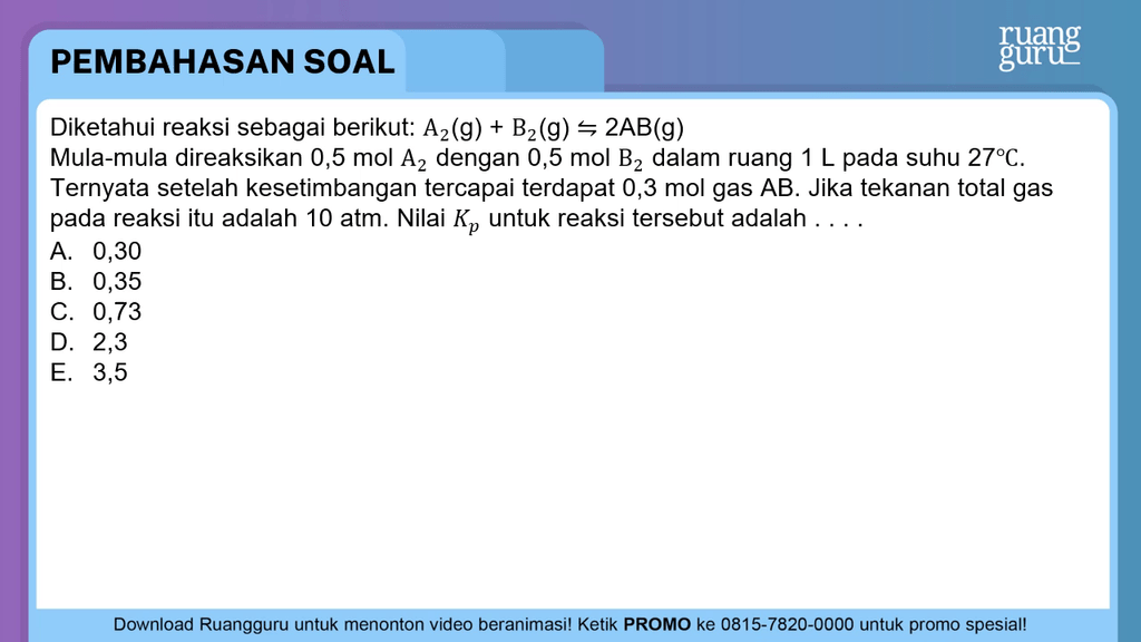 Diketahui Reaksi Sebagai Berikut: A 2 ( G ) + B ...