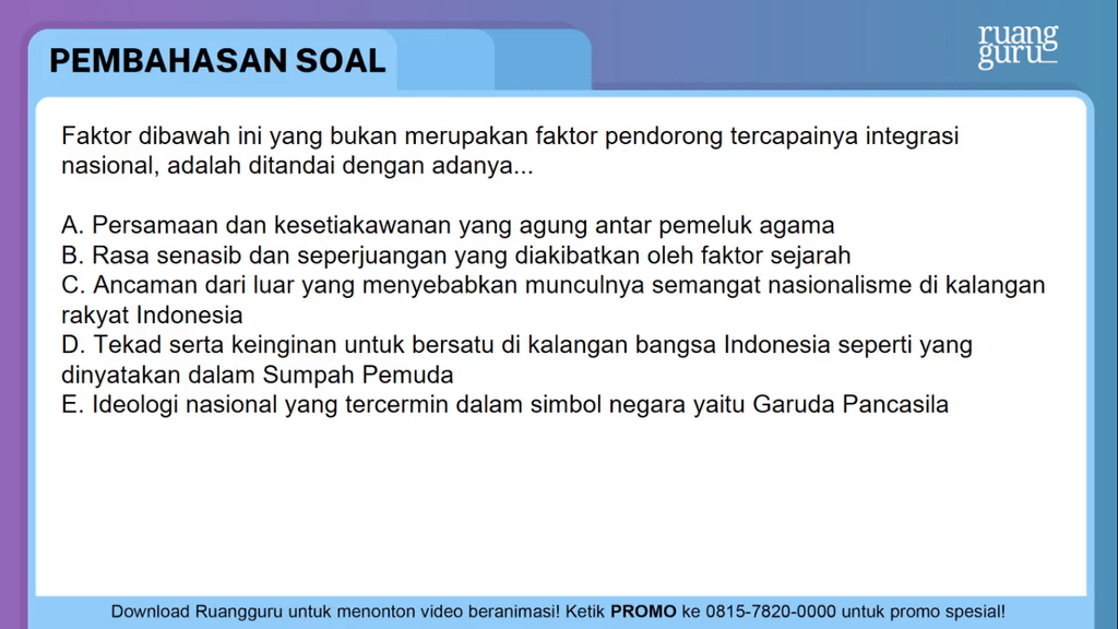 Hal yang mendorong integrasi nasional bangsa indonesia adalah