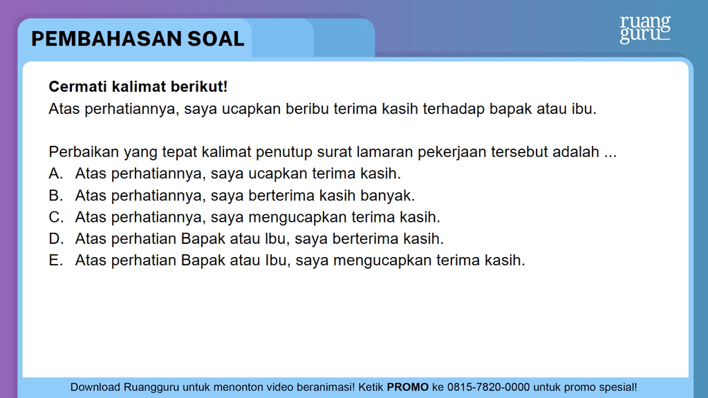 Cermati Kalimat Berikut! Atas Perhatiannya, Sa...