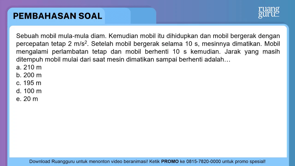 Sebuah Mobil Mula-mula Diam. Kemudian Mobil Itu Di...