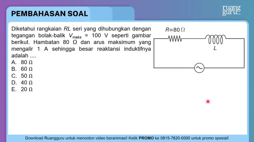 Diketahui Rangkaian RL Seri Yang Dihubungkan Denga...