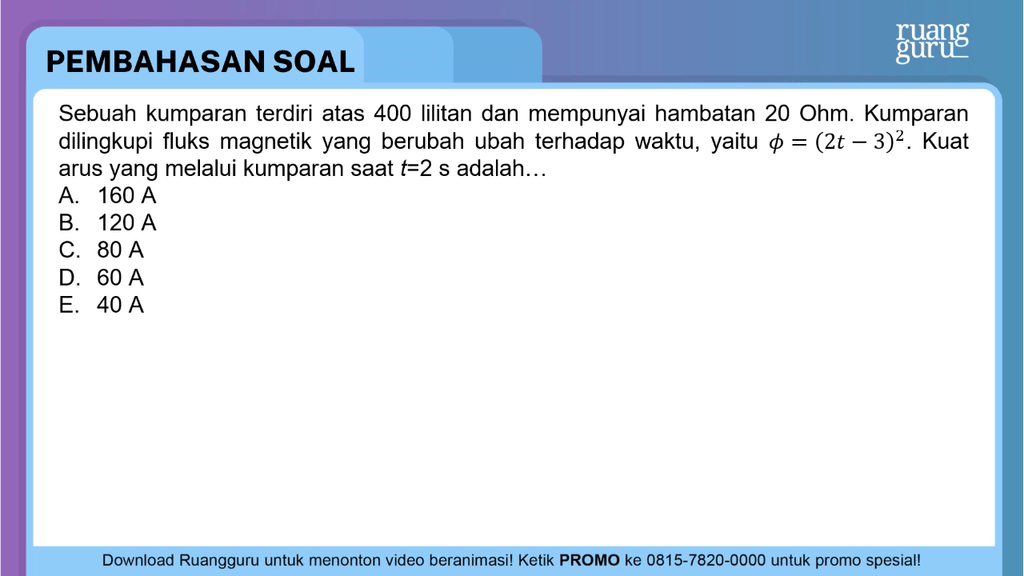 Sebuah Kumparan Terdiri Atas 400 Lilitan Dan Mempu...