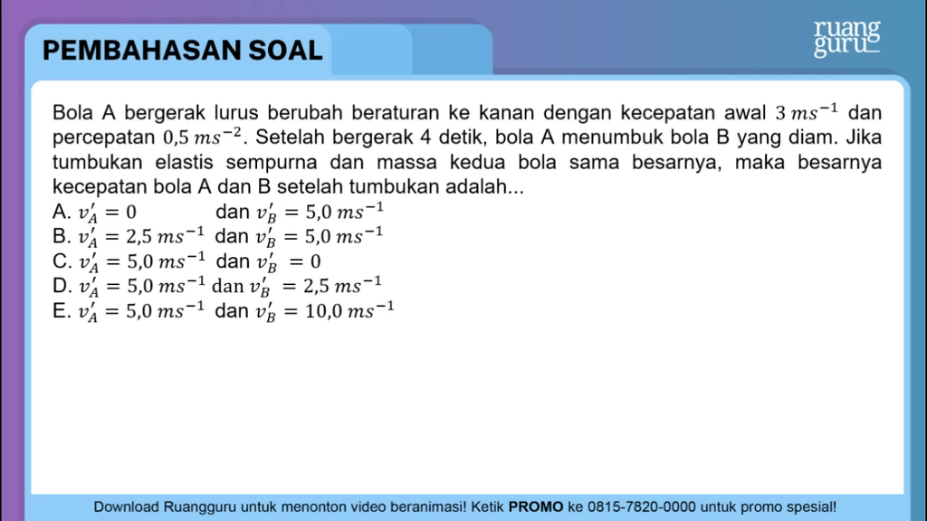 Bola A Bergerak Lurus Berubah Beraturan Ke Kanan D...