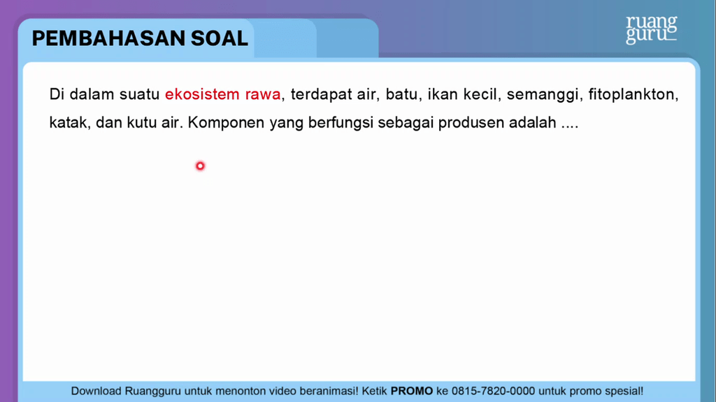 Pada Suatu Ekosistem Rawa Terdapat Air Batu Ikan Kecil Semanggi