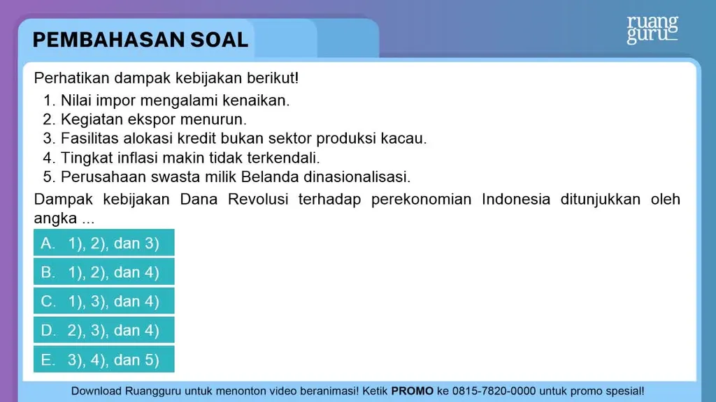 Perhatikan Dampak Kebijakan Berikut! Nilai I...