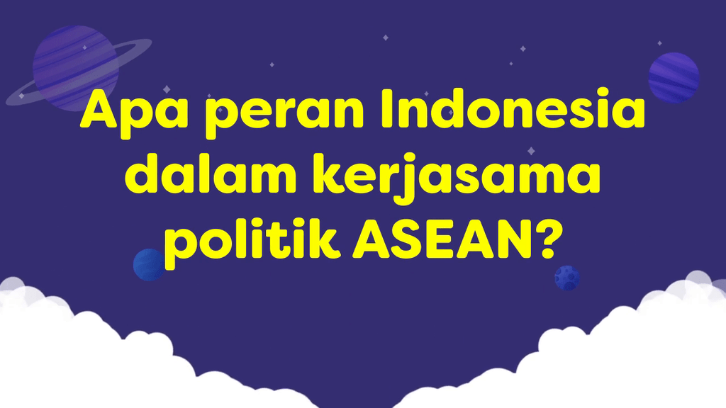 Video Belajar Apa Peran Indonesia Dalam Kerjasama Politik ASEAN IPS ...