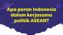 Apa Peran Indonesia dalam Kerjasama Politik ASEAN
