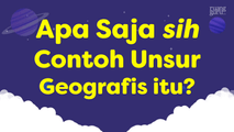 Apa aja sih contoh unsur kondisi geografis itu?