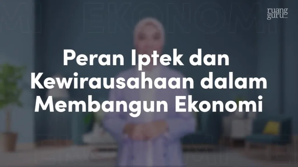 Video Belajar Peran IPTEK Dan Kewirausahaan Dalam Membangun Ekonomi ...