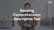 Reading Comprehension - Descriptive Text