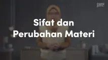 Sifat dan Perubahan Materi