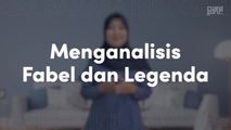 Menganalisis Fabel dan Legenda