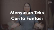 Menyusun Teks Cerita Fantasi