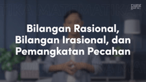 Bilangan Rasional, Bilangan Irasional, dan Pemangkatan Pecahan