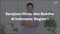 Kerajaan Hindu dan Buddha di Indonesia: Bagian 1