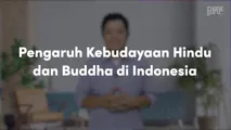 Pengaruh Kebudayaan Hindu dan Buddha di Indonesia