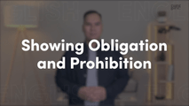 Showing Obligation and Prohibition