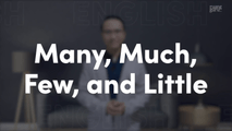 Many, Much, Few, and Little