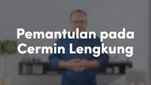 Pemantulan pada Cermin Lengkung