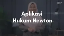 Aplikasi Hukum Newton