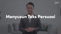 Menyusun Teks Persuasi
