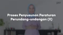 Proses Penyusunan Peraturan Perundang-undangan (II)