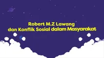 Konflik Sosial Menurut Robert M.Z Lawang