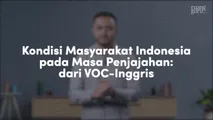 Kondisi Masyarakat Indonesia pada Masa Penjajahan dari VOC - Inggris