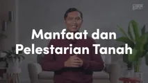 Manfaat dan Pelestarian Tanah