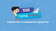 Introduction to Subordinating Conjunction