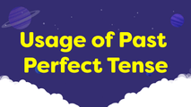 Usage of Past Perfect Tense