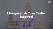 Menganalisis Teks Cerita Inspirasi