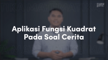 Aplikasi Fungsi Kuadrat pada Soal Cerita