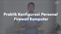 Praktik Konfigurasi Personal Firewall Komputer