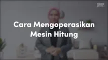 Cara Mengoperasikan Mesin Hitung