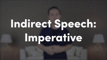 Indirect Speech - Imperative