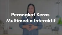 Perangkat Keras Multimedia Interaktif