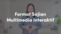 Format Sajian Multimedia Interaktif