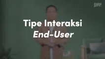 Tipe Interaksi End-User