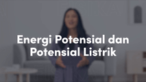 Energi Potensial dan Potensial Listrik