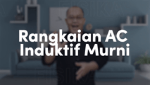 Rangkaian AC - Induktif Murni